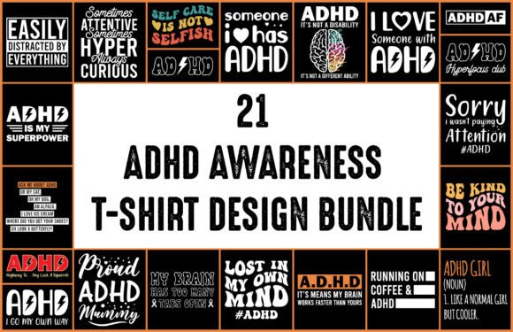 21 ADHD Awareness Tshirt Design Bundle: A Creative Toolkit